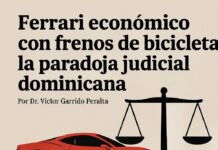 Ferrari económico con frenos de bicicleta: la paradoja judicial dominicana